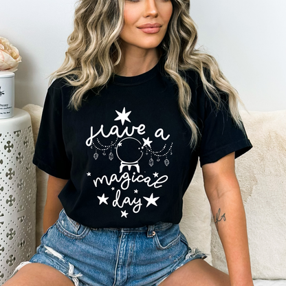 Have a Magical Day Crystal Ball T-Shirt