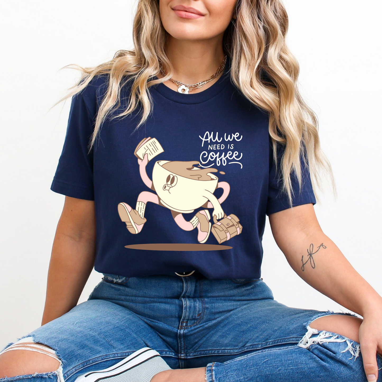 All We Need Is Coffee T-Shirt
