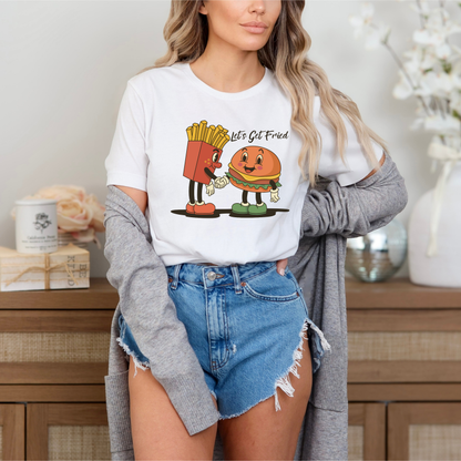 Let's Get Fried T-Shirt
