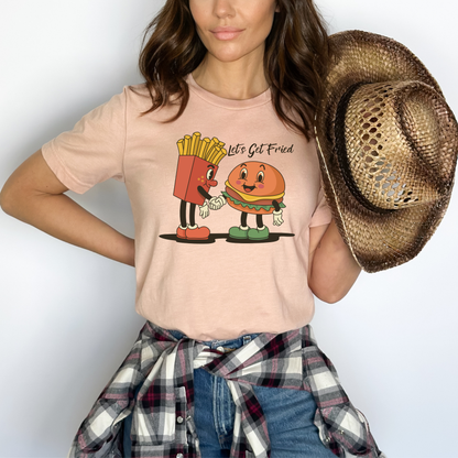 Let's Get Fried T-Shirt