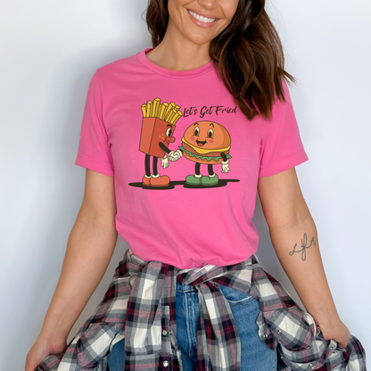 Let's Get Fried T-Shirt