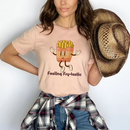 Feeling Fry-tastic T-Shirt
