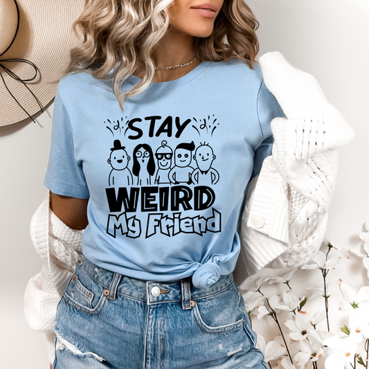 Weird People and Stay Weird My Friend Typographic