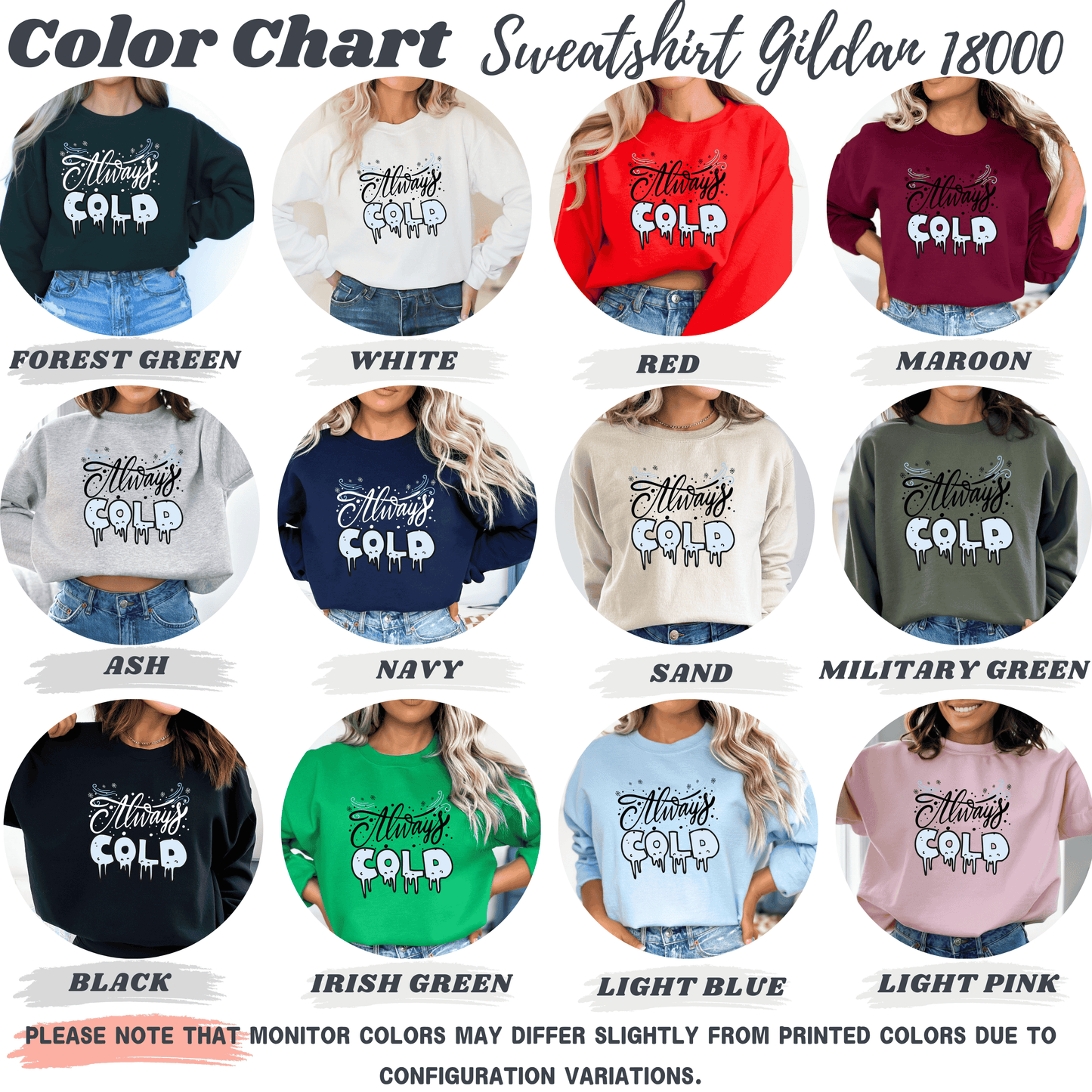 Always Cold Winter Funny  Icy Sweatshirt